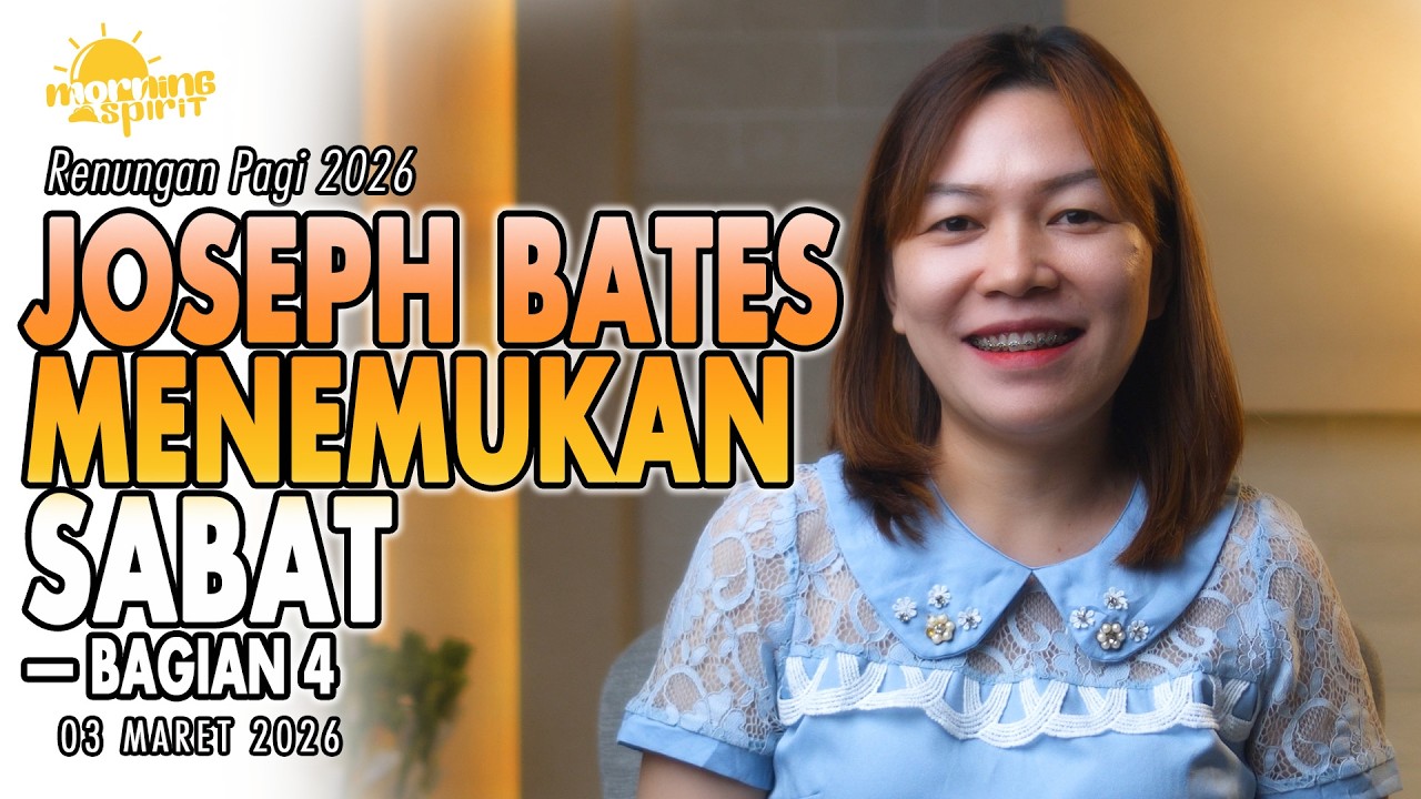 Renungan Pagi Hari Ini: JOSEPH BATES MENEMUKAN SABAT—Bagian 4