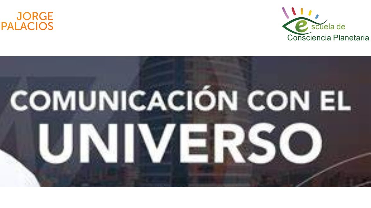 COMUNICACION CON EL UNIVERSO