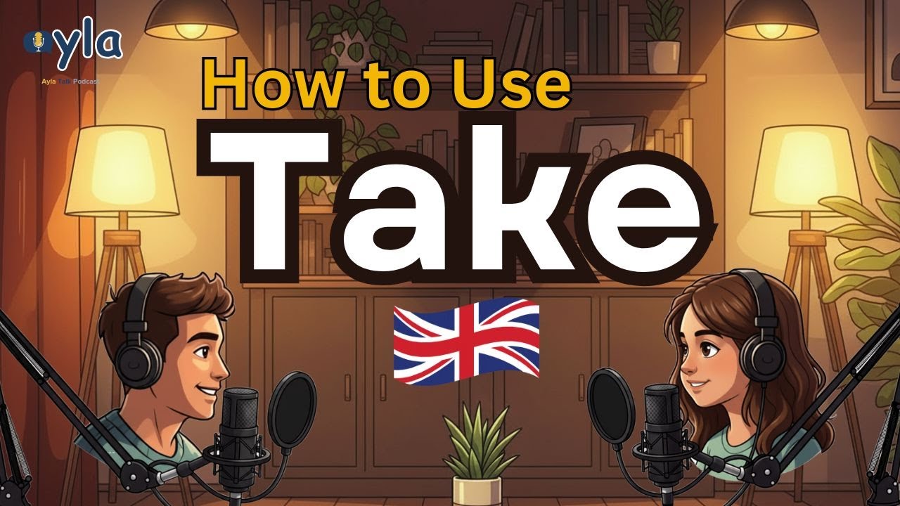 Common TAKE Phrasal Verbs for Daily Conversations | English Podcast