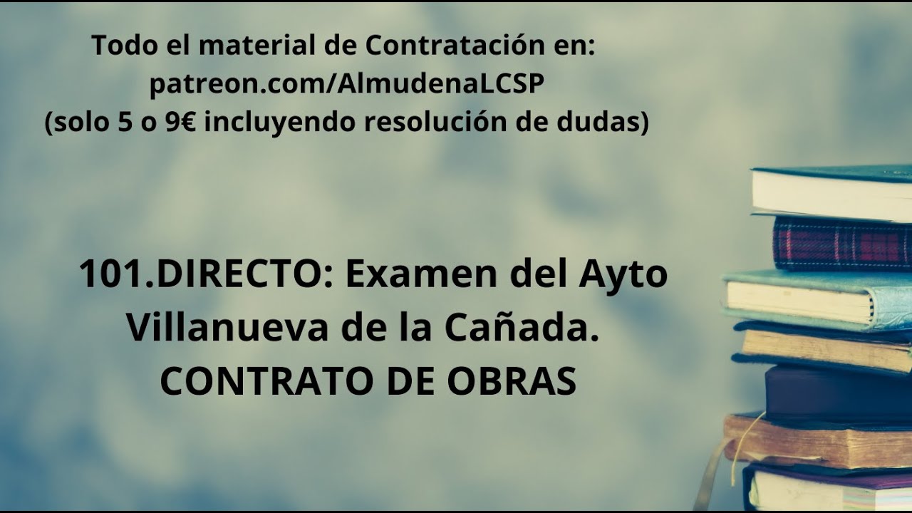 101. Directo: Examen A1 Ayto de Villanueva de la Cañada. CONTRATO DE OBRAS