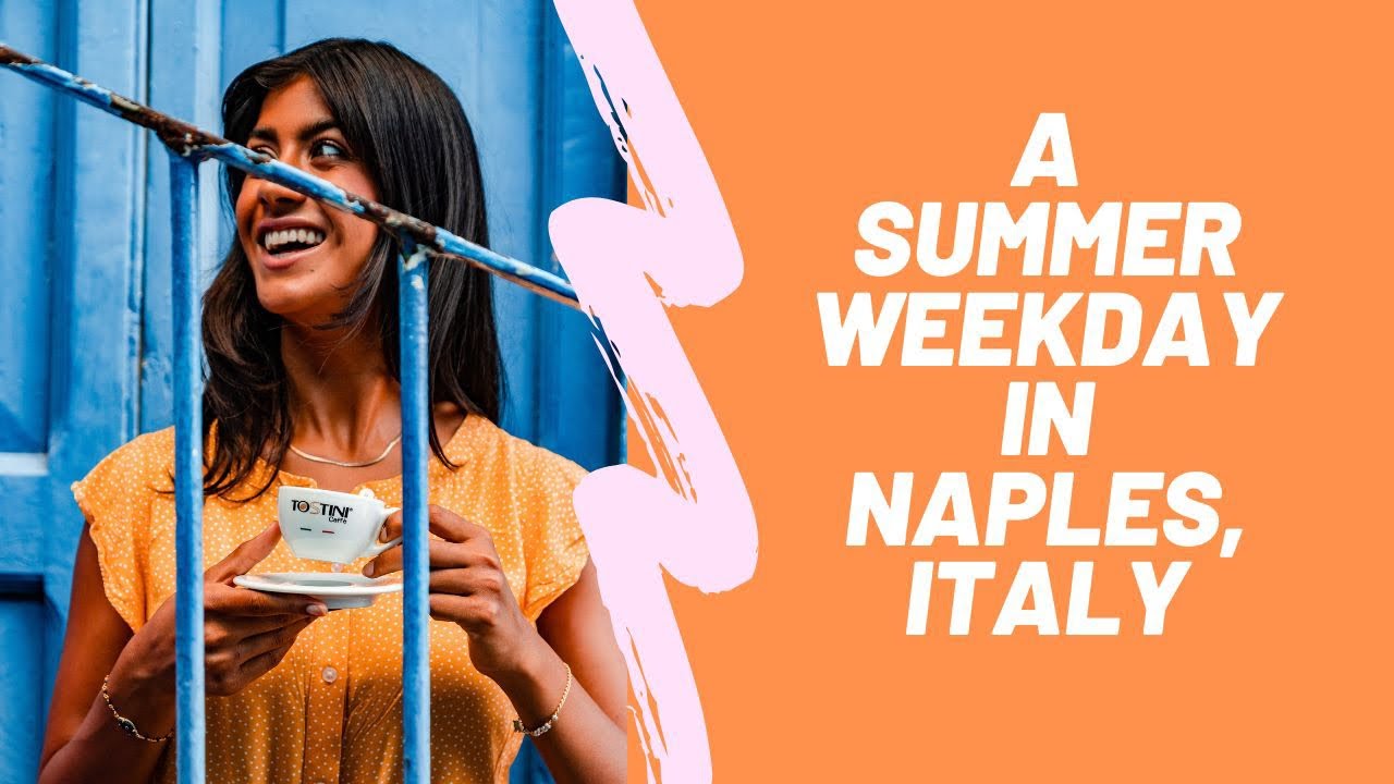 Day in My Life: A CA girl in Napoli
