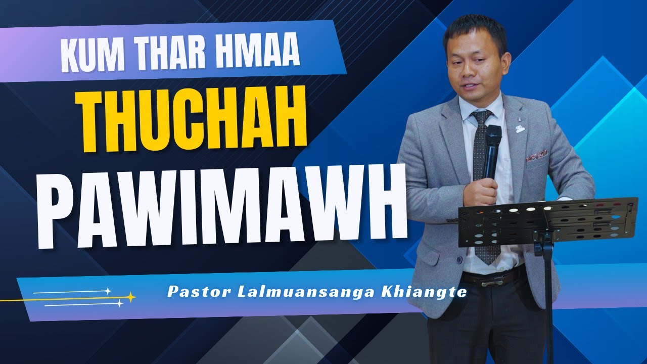 Kum thar hmaa thuchah pawimawh
