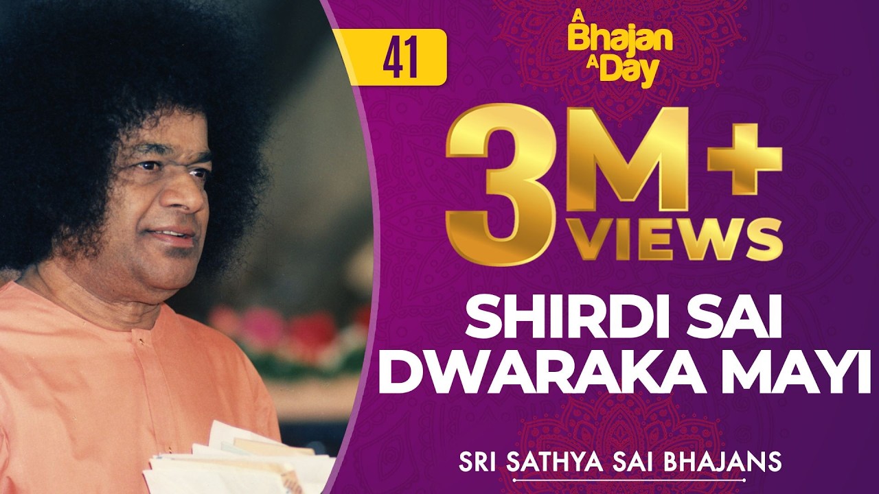 41 - Shirdi Sai Dwarakamayi Prasanthivasi Sairam | Sri Sathya Sai Bhajans