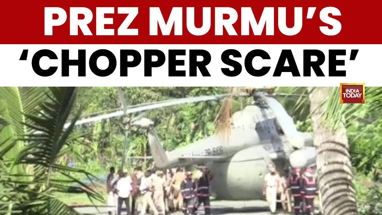 President Murmu's Helicopter Stuck On Helipad During Sabarimala Visit | India Today