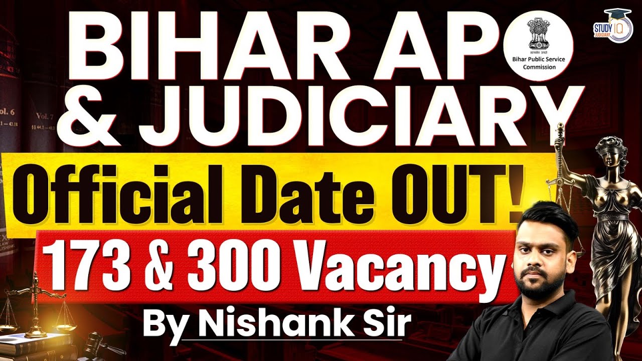 Bihar APO & judiciary Official date out!173 &300 vacancy  by Nishank Sir  StudyIQ Judiciary