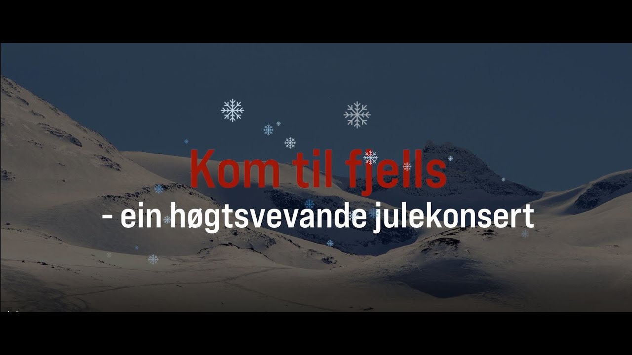 Kom til fjells - ein høgtsvevande julekonsert