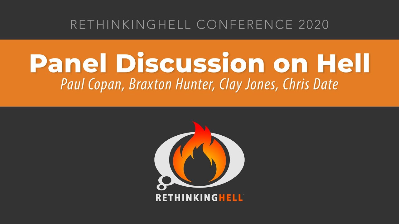 Panel Discussion on Hell–Paul Copan, Braxton Hunter, Clay Jones, Chris Date