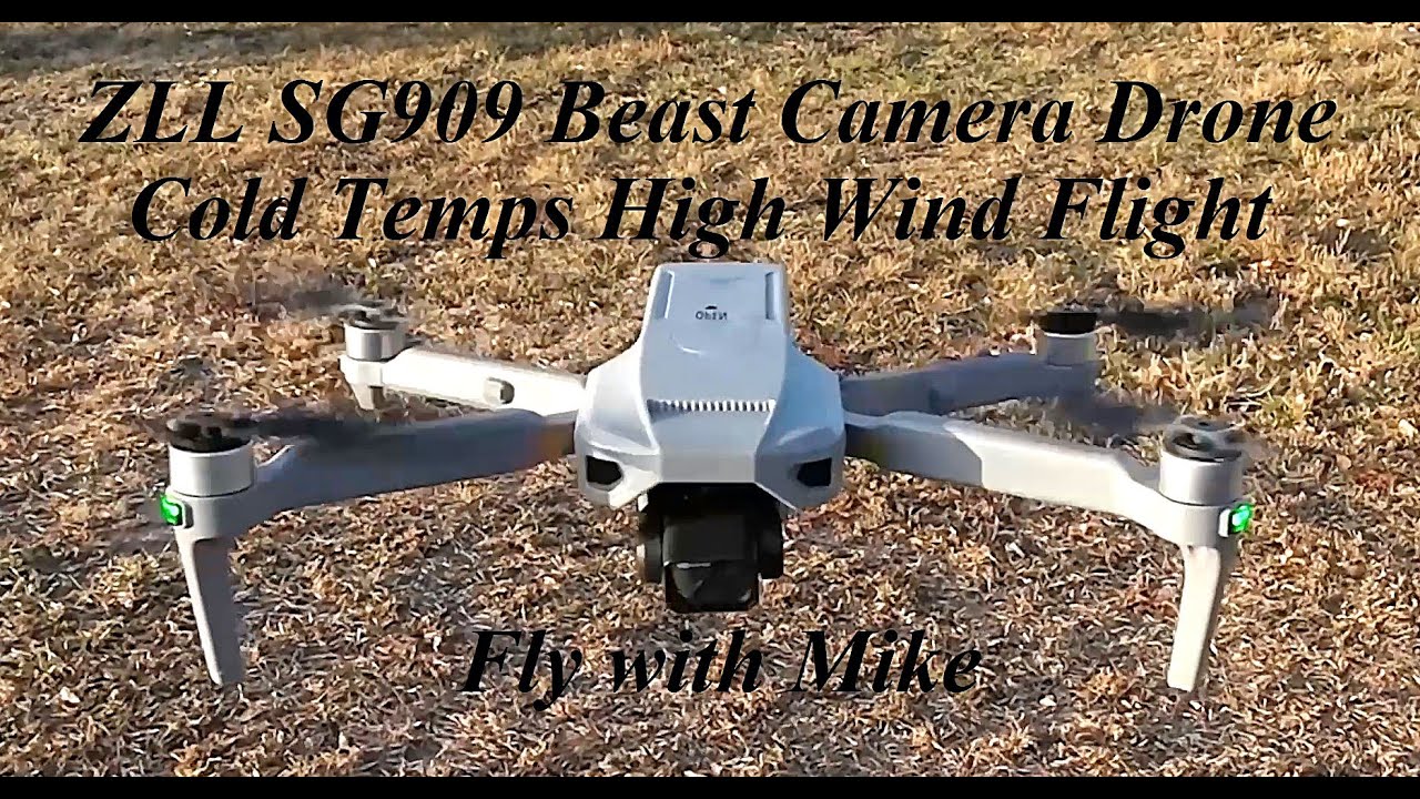 ZLL SG909 Beast Camera Drone, Cold Temps and High Wind Flight, Fly with Mike