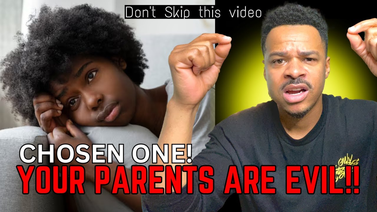 Chosen Ones HAVE Evil WICKED PARENTS!!  Who Don’t Acknowledge YOUR Greatness! (Why they Don't Care)