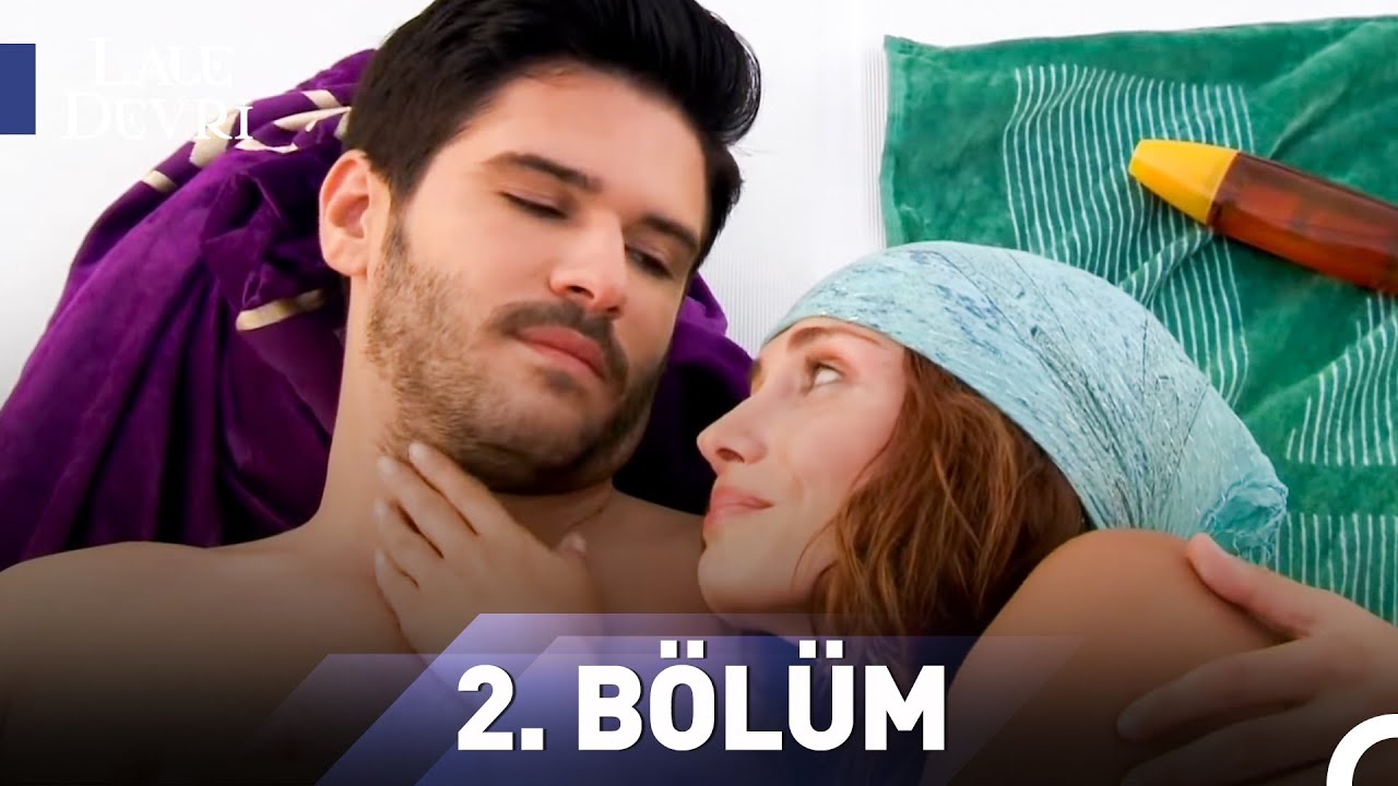 Lale Devri 2. B&ouml;l&uuml;m