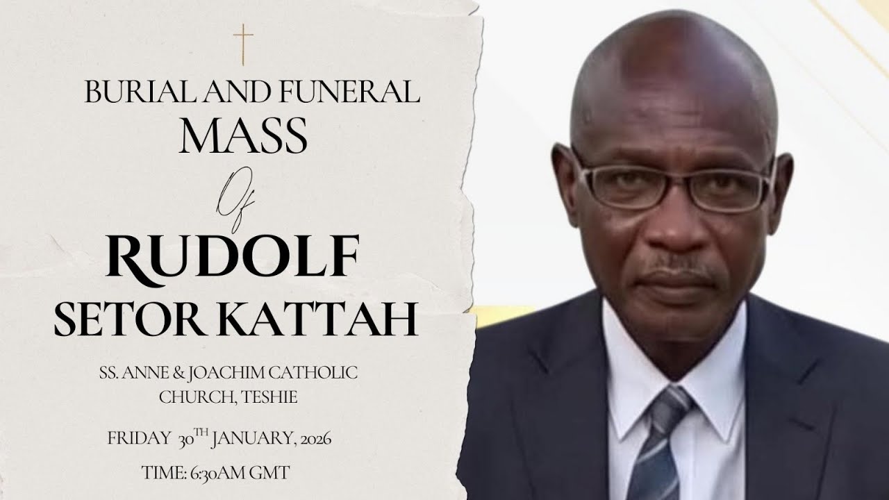 BURIAL AND FUNERAL MASS OF MR. RUDOLF SETOR KATTAH