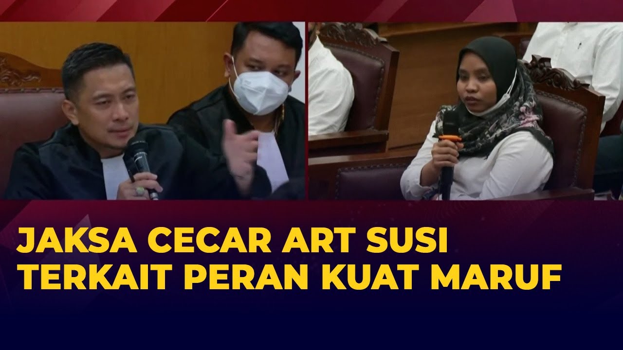 Jaksa Cecar ART Susi Terkait Peran Kuat Maruf di Rumah Ferdy Sambo