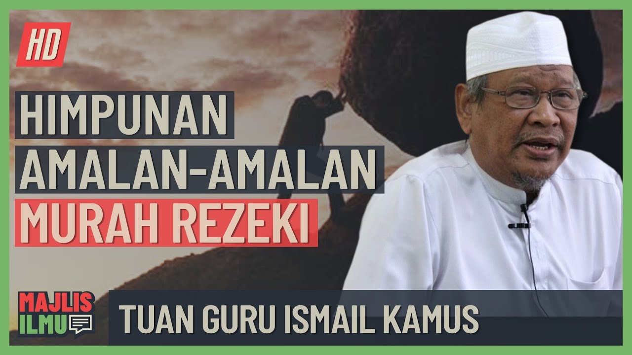 Tuan Guru Ismail Kamus - Himpunan Amalan-Amalan Murah Rezeki