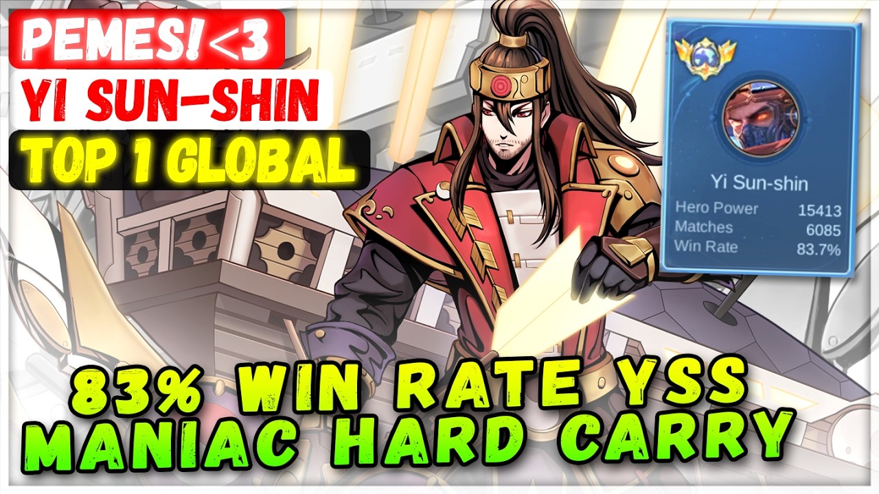 83% Win Rate YSS Maniac Hard Carry [ Top Global Yi Sun-shin ] pemes!3 - Mobile Legends Build