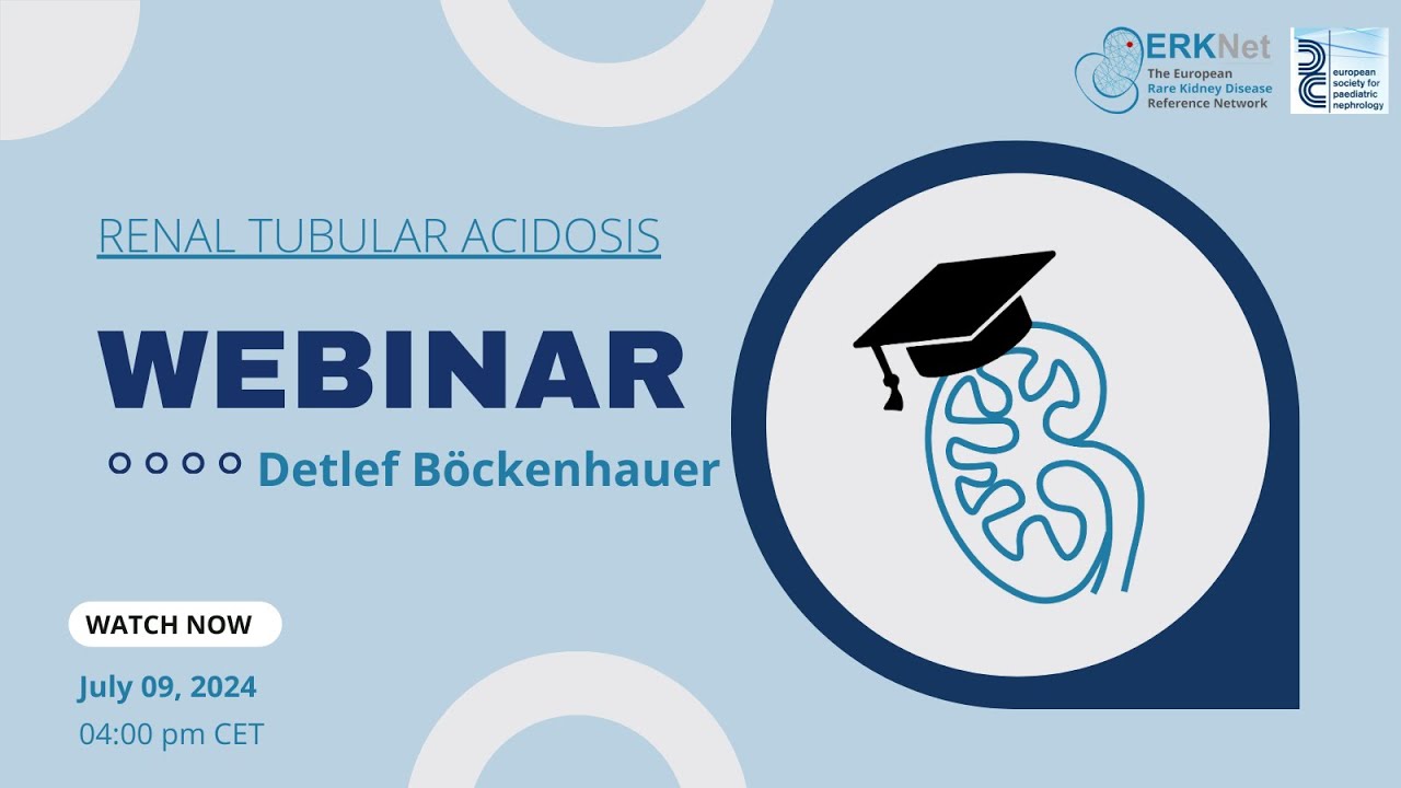 Renal Tubular Acidosis - ERKNet/ESPN Webinar with Detlef Böckenhauer