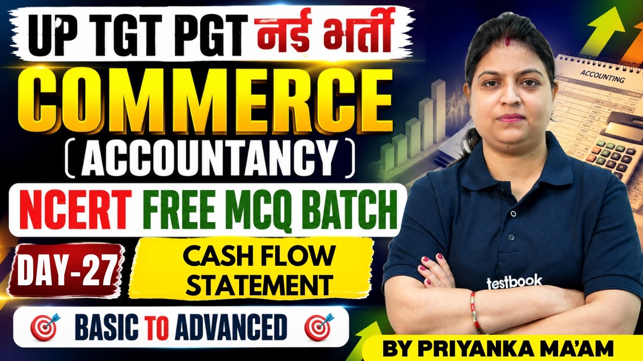 UP TGT PGT New Vacancy 2026 | UP TGT PGT Commerce Classes | Cash Flow Statement By Priyanka