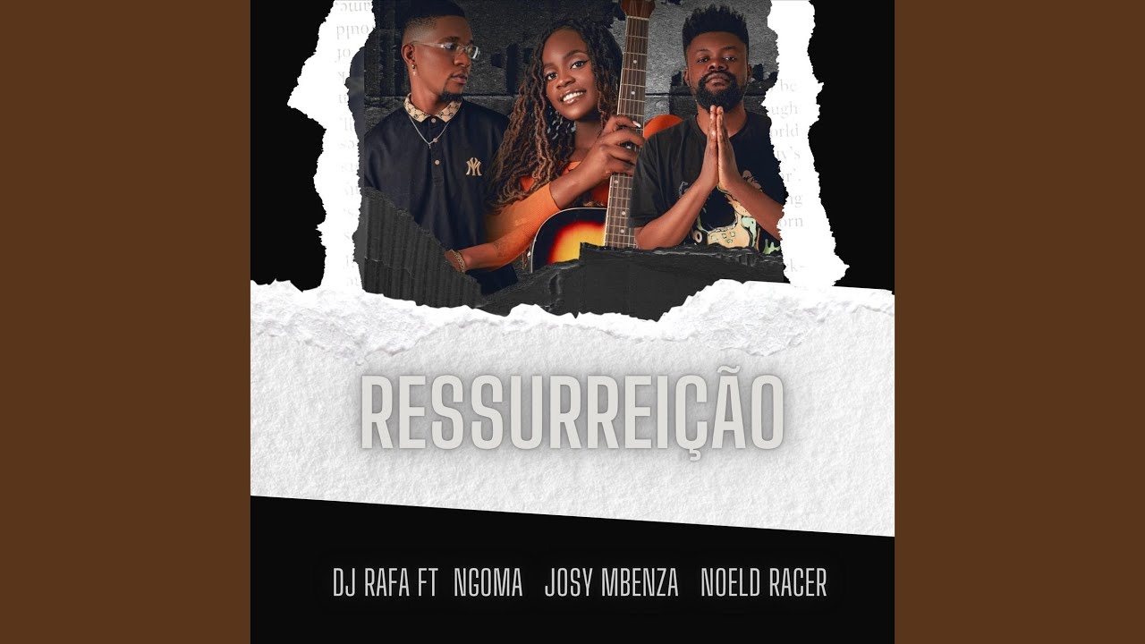 Ressureição (feat. Josy Mbenza, Ngoma & Noeld Racer)