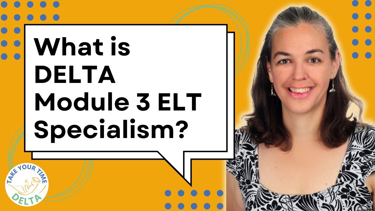 What is DELTA Module 3 ELT Specialism?