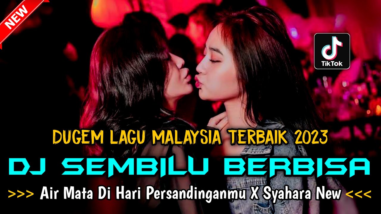 DUGEM LAGU MALAYSIA TERBAIK 2023 !! DJ SEMBILU BERBISA X AIR DI HARI PERSANDINGANMU X SYAHARA NEW