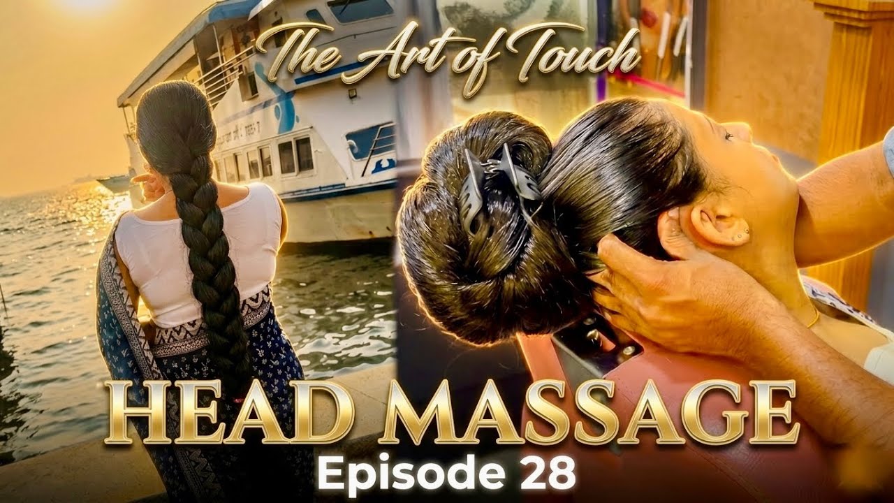The Art of Touch | Episode 28 | Head Massage on Thick Knee-Length Hair 