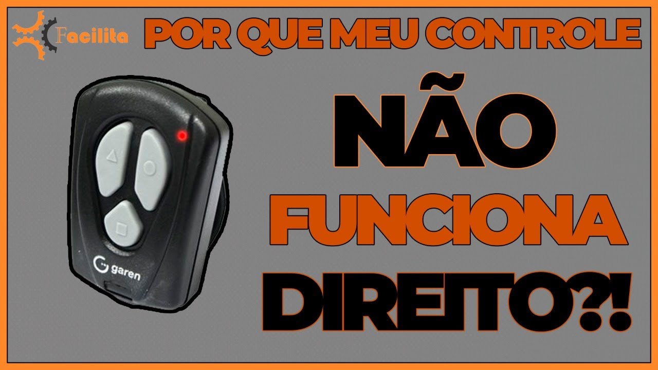 Porque meu controle de portão não funciona direito ou não tem alcance - Descubra como resolver