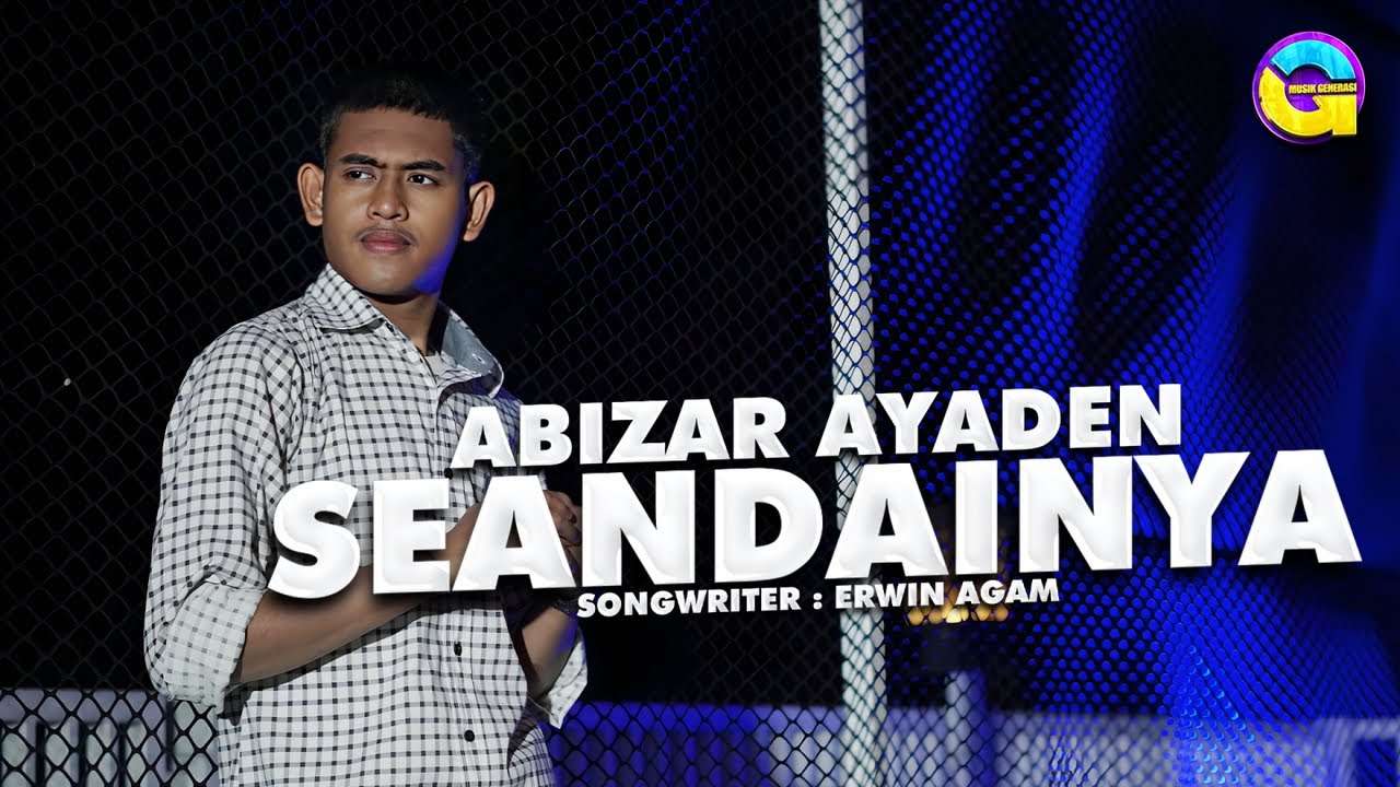 Abizar Ayaden - Seandainya (Official Music Video)