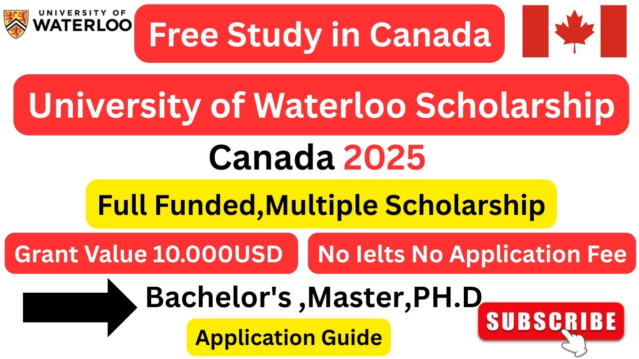 How to Apply for a fully funded scholarship at the University of Waterloo, Canada 2025/Guide & Tips