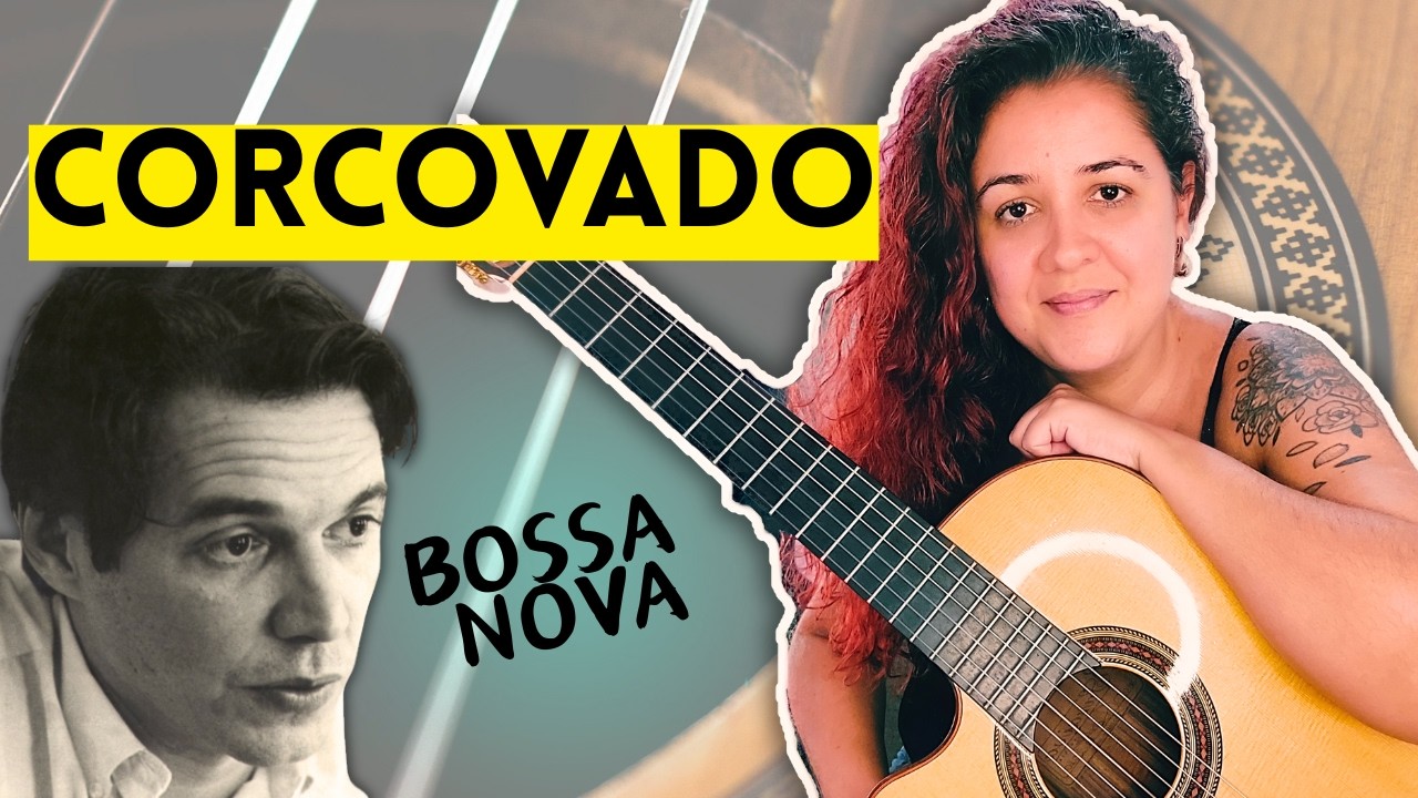 [BOSSA NOVA] Como Tocar CORCOVADO  - Tom Jobim.