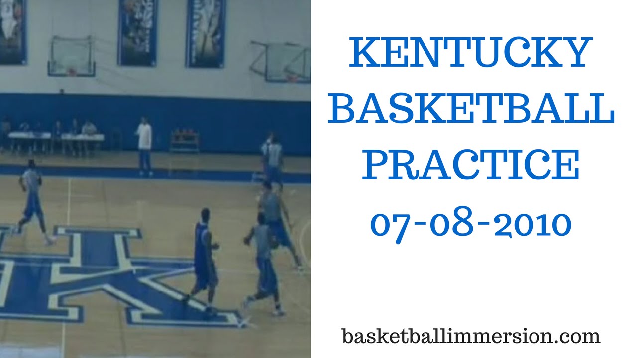 Kentucky Basketball Practice 07-08-2010