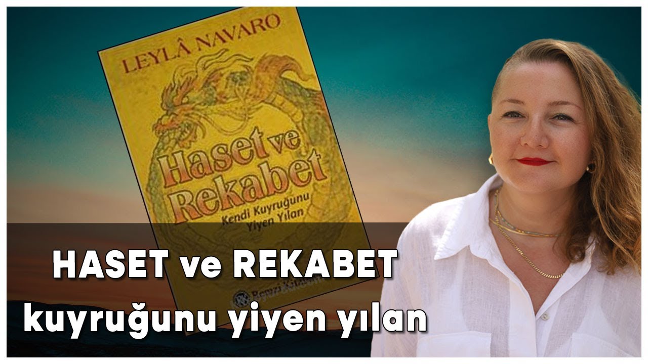 Haset ve Rekabet Duygunu Yen! | Leyla Navaro'nun Kitabından &Ccedil;arpıcı Dersler