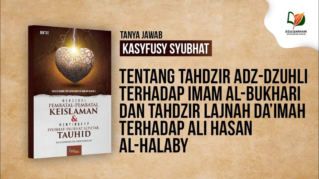 Tentang Tahdzir terhadap Imam Al-Bukhari dan Tahdzir terhadap Ali Hasan Al-Halaby