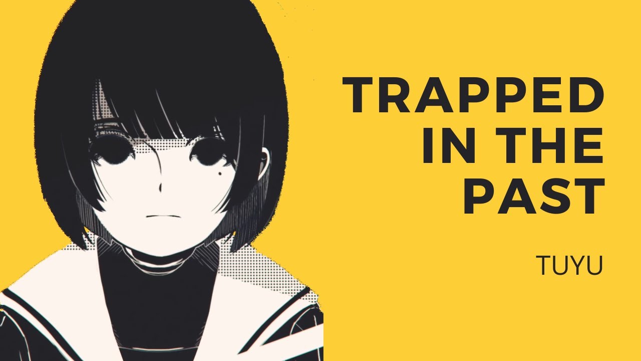 Trapped in the Past - TUYU | Piano