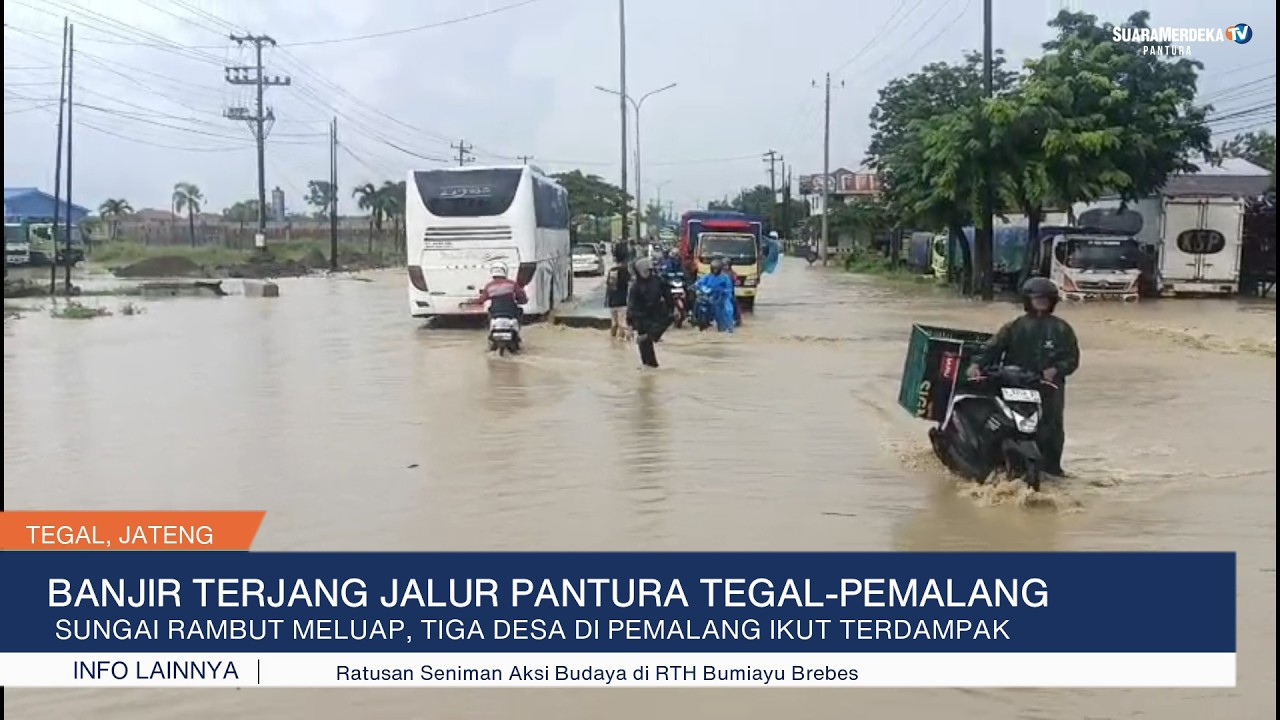 BANJIR TERJANG JALUR PANTURA TEGAL PEMALANG