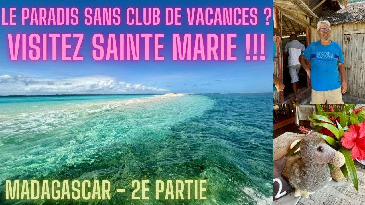 Sainte Marie - Madagascar 2e partie