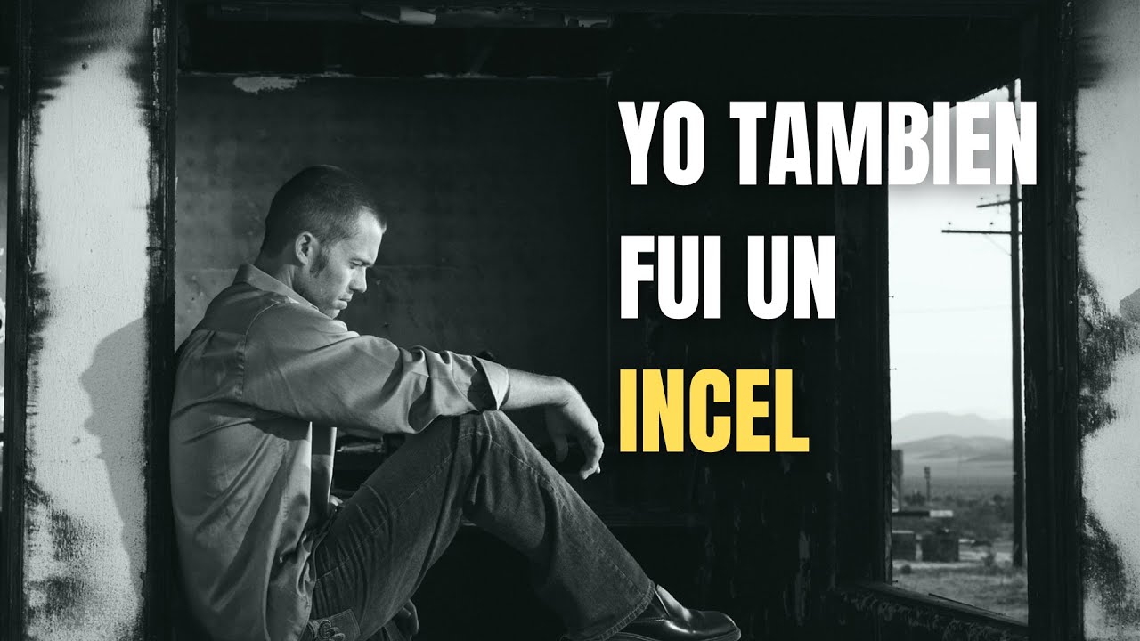 yo también fui un incel: experiencia personal