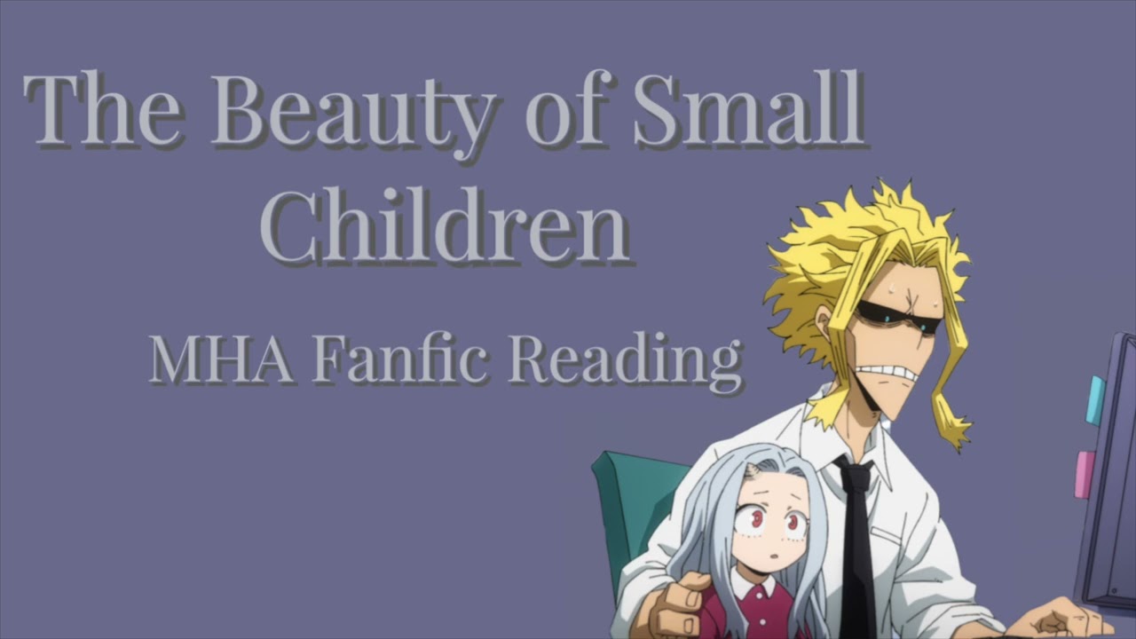 Красота маленьких детей | MHA BNHA Podfic [DadMight] ft Dadzawa (чтение фанфика) |