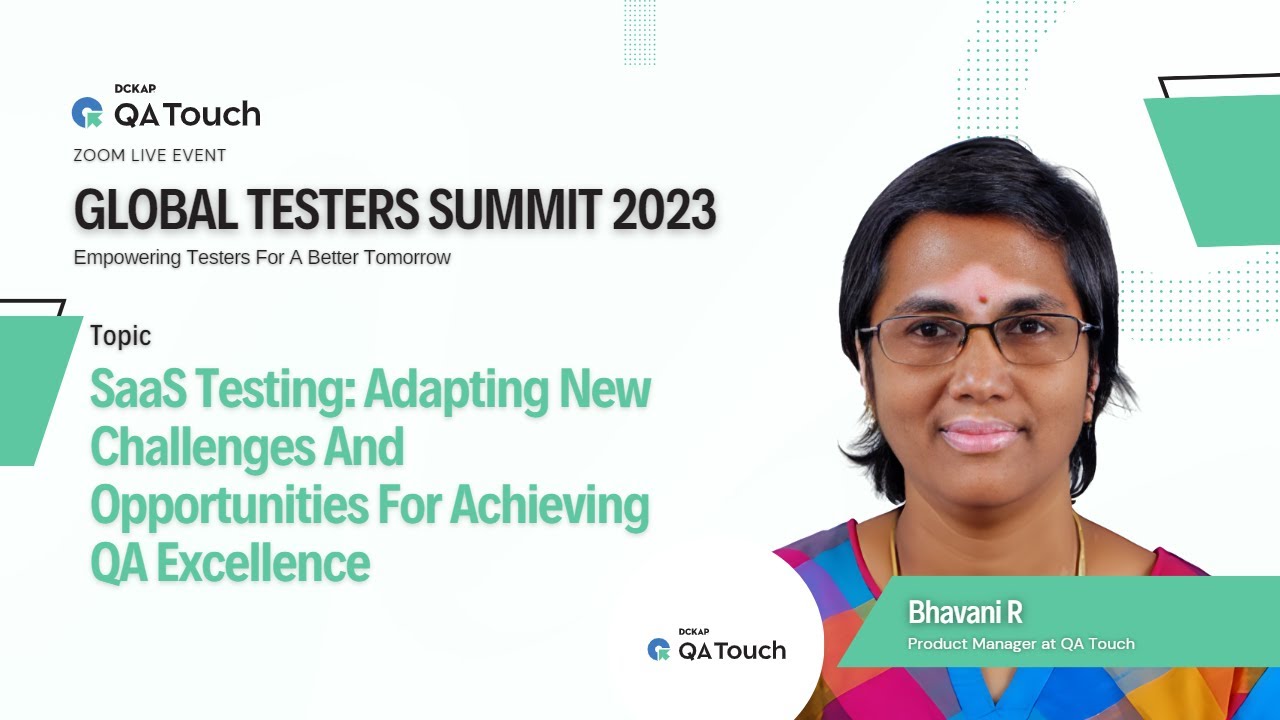 SaaS Testing: Adapting New Challenges And Opportunities For Achieving QA Excellence by Bhavani R