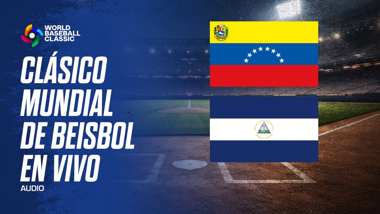 VENEZUELA VS NICARAGUA EN VIVO - CLÁSICO MUNDIAL DE BEISBOL WBC AUDIO (BP)