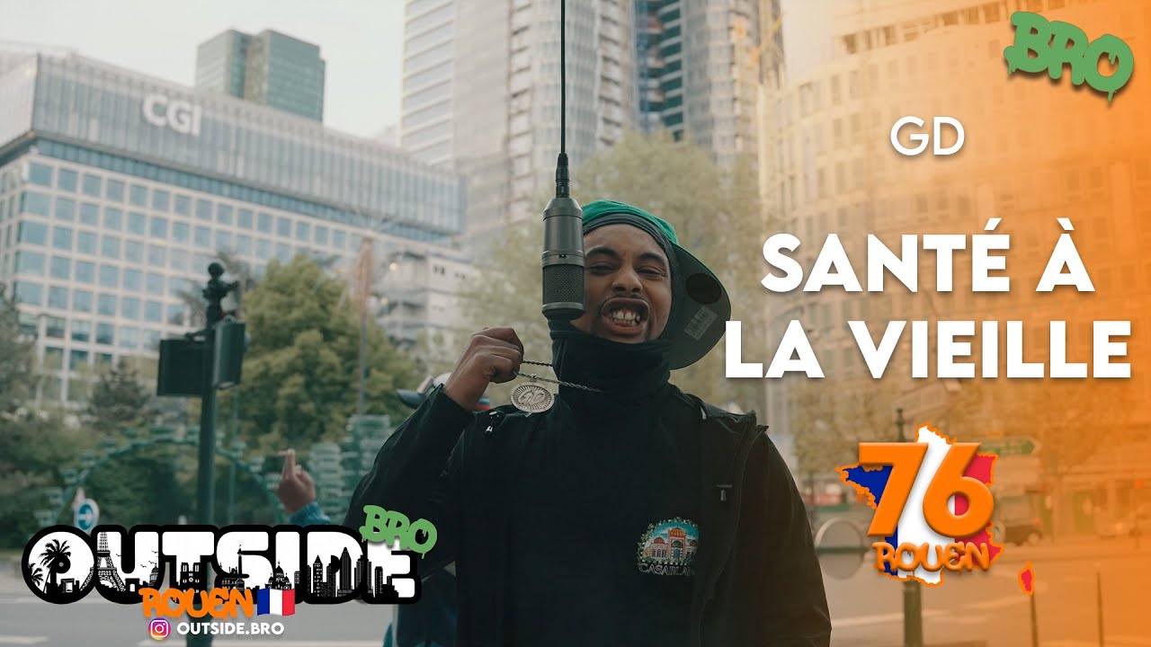 GD - Santé à la vieille (prod by VHS) | Outside Bro [Rouen]🇫🇷