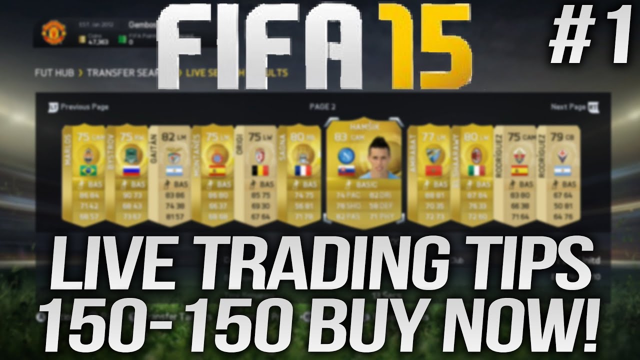 Fifa 15 - Live Trading Tips #1 150-150 Buy Now Method!