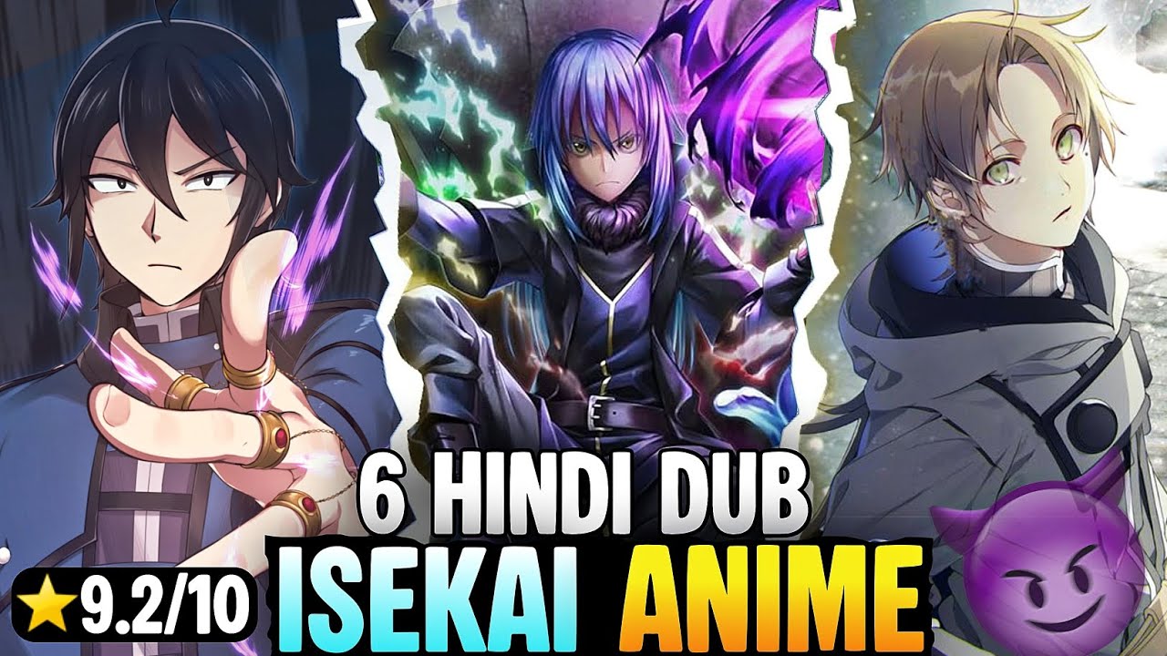 Top 6 Best Hindi Dubbed ISEKAI Anime In 2025