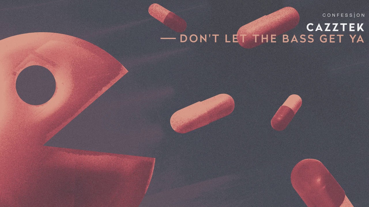 Cazztek - Don't Let The Bass Get Ya