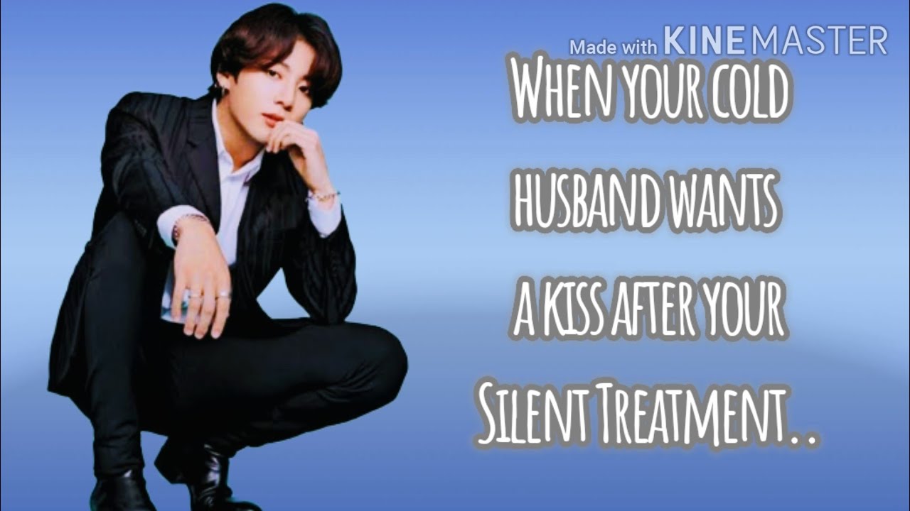 Cold Husband Wants A Kiss After  A Silent Treatment| Jungkook Oneshot