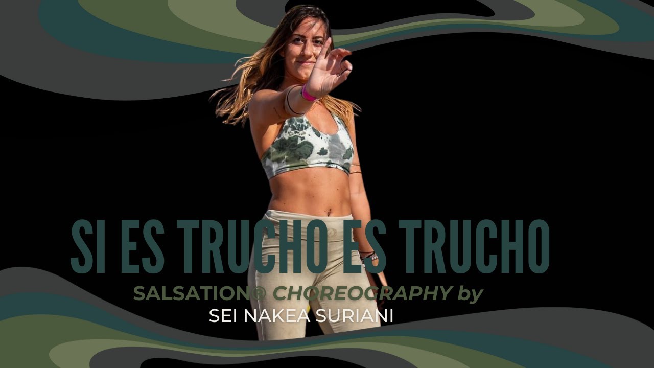 Si Es Trucho Es Trucho | Axel Rulay, Farruko, El Alfa - SALSATION® Choreography by SEI NAKEA SURIANI