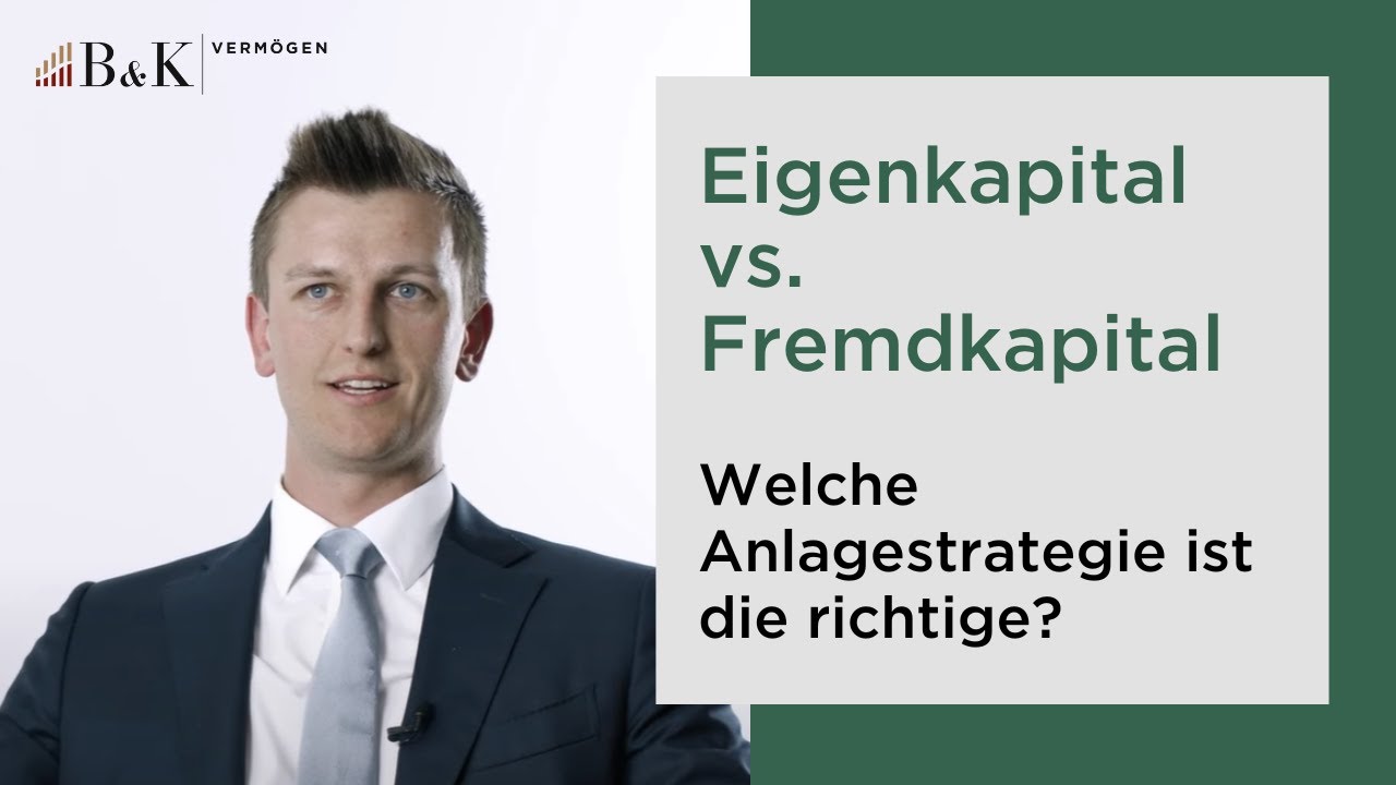 Eigenkapital vs. Fremdkapital: Welche Anlagestrategie ist die richtige?