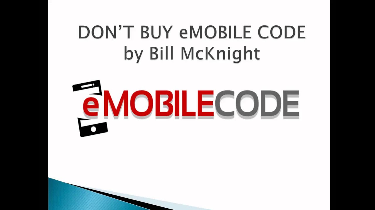 DON'T BUY eMobile Code by Bill McKnight - eMobile Code VIDEO REVIEW