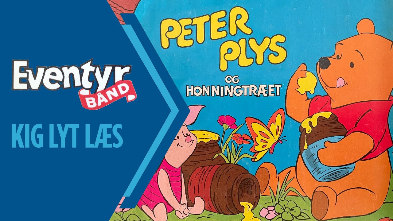 Peter Plys og Honningtr&aelig;et | Dansk Lydbog | Eventyrb&aring;nd Nr. 23