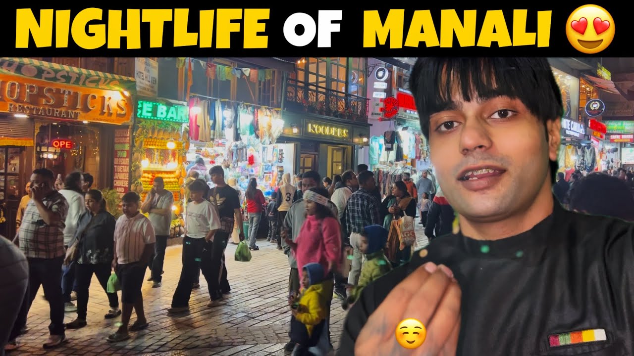 Nightlife Of Manali Unbelievable 😍 Lovely Experience In HP | Vikram Jeet S
