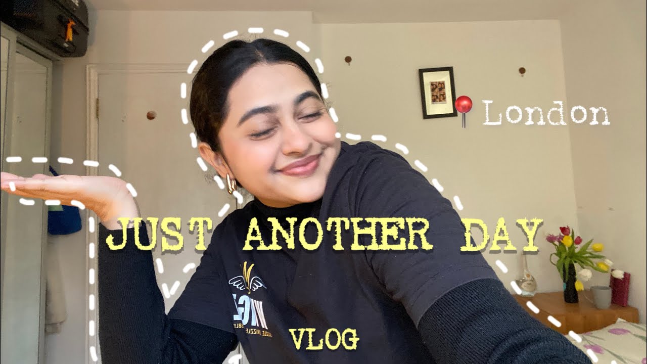 Day in the life of an Indian student in London 🌷| VLOG