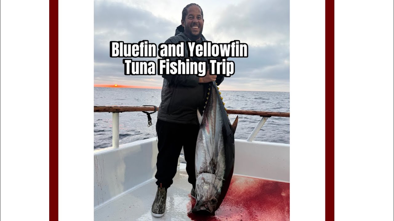 Pt 1: Epic 11-Day Bluefin and Yellowfin Tuna trip